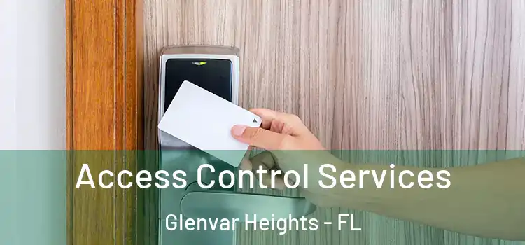 Access Control Services Glenvar Heights - FL