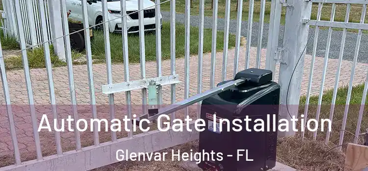  Automatic Gate Installation Glenvar Heights - FL