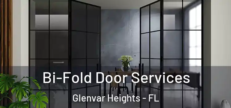 Bi-Fold Door Services Glenvar Heights - FL