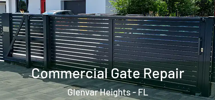 Commercial Gate Repair Glenvar Heights - FL