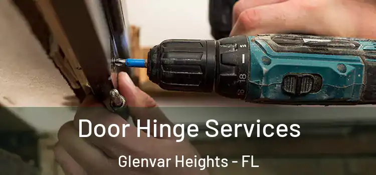 Door Hinge Services Glenvar Heights - FL