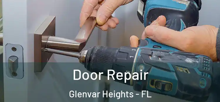 Door Repair Glenvar Heights - FL