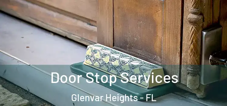 Door Stop Services Glenvar Heights - FL