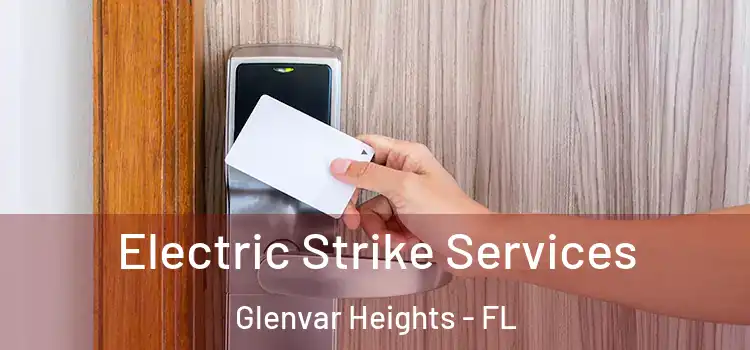 Electric Strike Services Glenvar Heights - FL