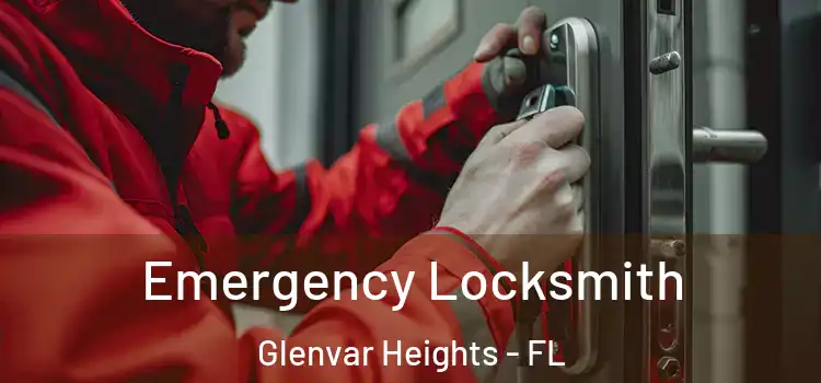 Emergency Locksmith Glenvar Heights - FL