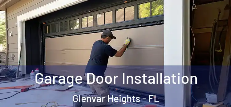  Garage Door Installation Glenvar Heights - FL