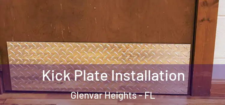 Kick Plate Installation Glenvar Heights - FL