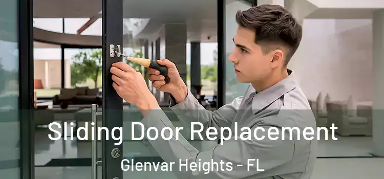 Sliding Door Replacement Glenvar Heights - FL