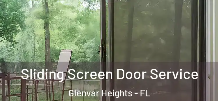 Sliding Screen Door Service Glenvar Heights - FL